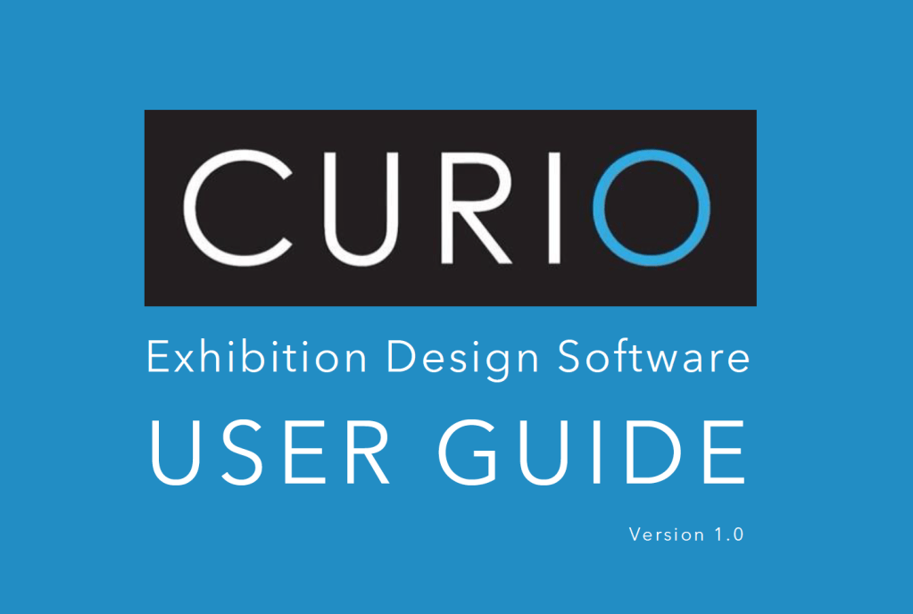 A blue, black and white document cover that reads Curio Exhibition Design Software, User Guide, Version 1.0. 