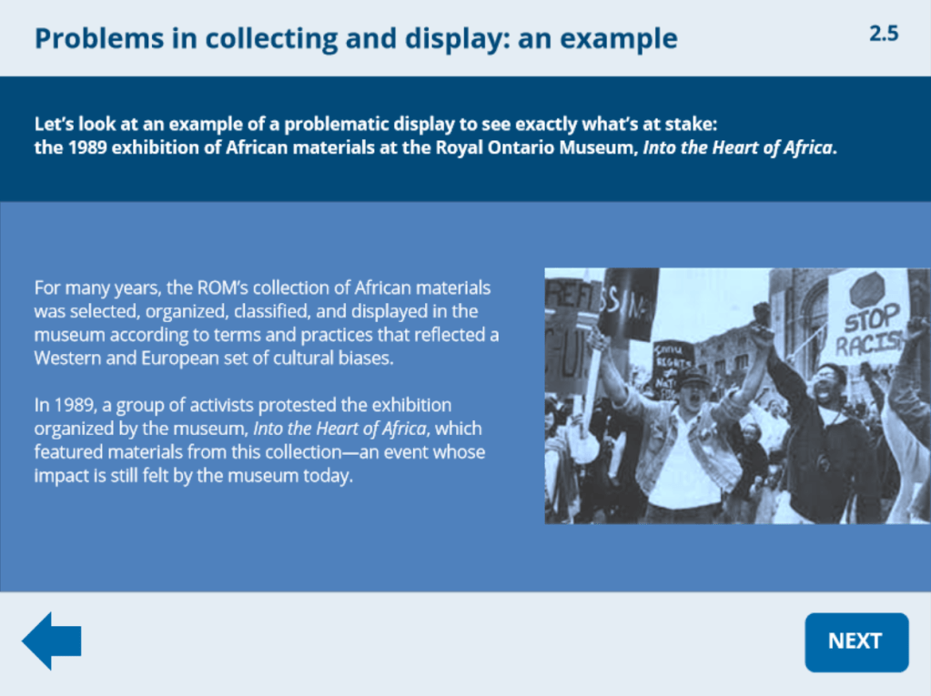 A slide that reads Problems in collecting and display: an example, with information about the 1989 exhibition of African materials at the Royal Ontario Museum, Into the Heart of Africa, accompanied by a black and white image of protesters outside the museum.
